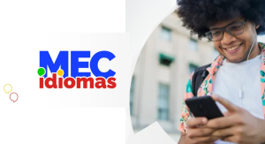 MEC IDIOMAS: GOVERNO LANÇA PLATAFORMA GRATUITA PARA APRENDER INGLÊS E ESPANHOL